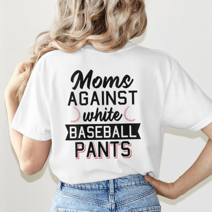 Moms Against White Baseball Pants Quote For a Baseball Mom Women's T-Shirt Back Print
