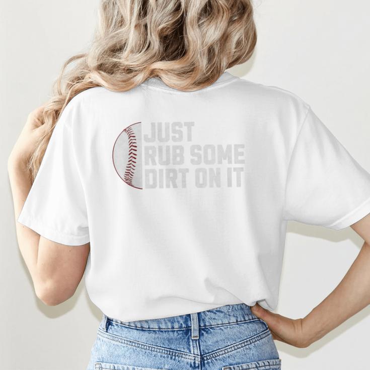 Sports Meme Rub Some Dirt On It For Baseball Mom Premium Women's T-Shirt Back Print Sports Meme Rub Some Dirt On It For Baseball Mom Premium Women's T-Shirt Back Print