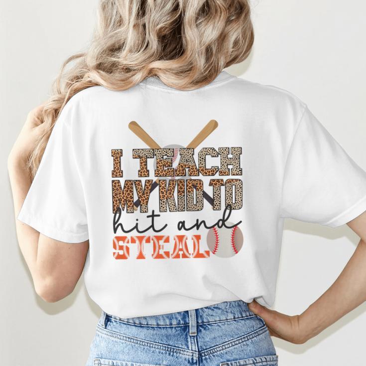 I Teach My Kids To Hit And Steal Baseball Moms Quote Women's T-Shirt Back Print I Teach My Kids To Hit And Steal Baseball Moms Quote Women's T-Shirt Back Print