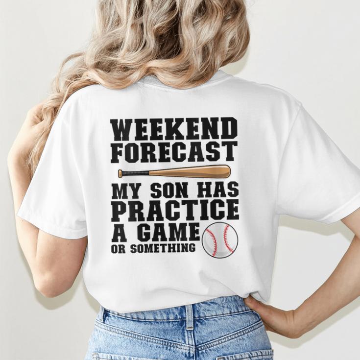 Weekend Forecast My Son Has Practice Baseball Mom Women's T-Shirt Back Print Weekend Forecast My Son Has Practice Baseball Mom Women's T-Shirt Back Print