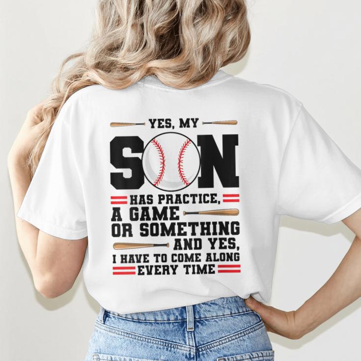 Yes Son Has Practice a Game Baseball Mom Women's T-Shirt Back Print Yes Son Has Practice a Game Baseball Mom Women's T-Shirt Back Print