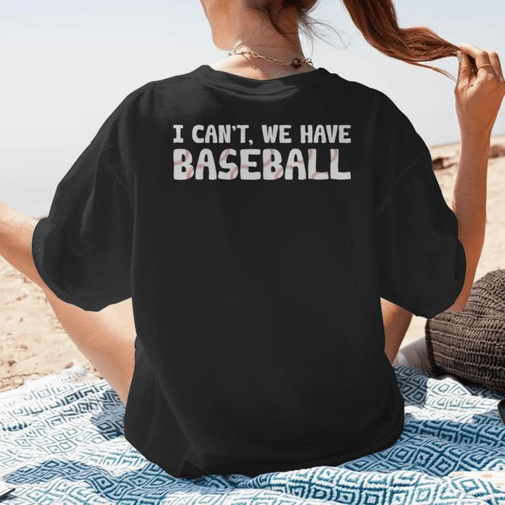 Baseball Mom I Can't We Have Baseball Women's T-Shirt Back Print