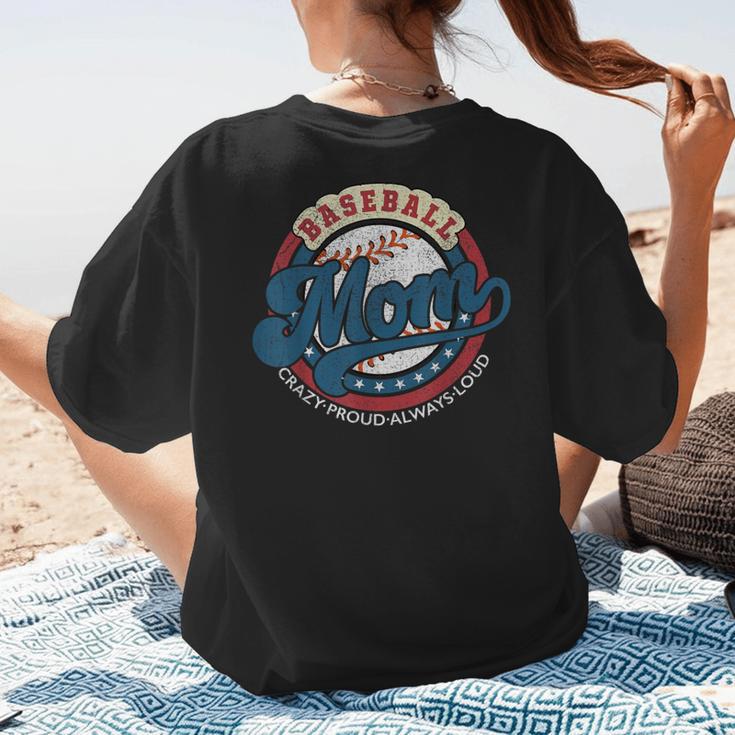 Baseball Mom Crazy Proud Always Loud Mother's Day Women's T-Shirt Back Print