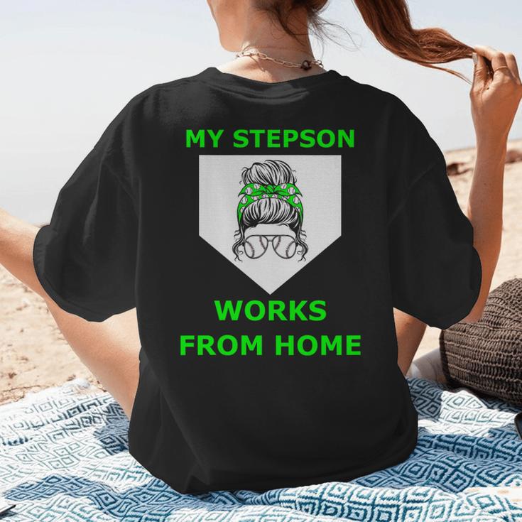 Baseball Mom Quote My Stepson Works From Home Women's T-Shirt Back Print Baseball Mom Quote My Stepson Works From Home Women's T-Shirt Back Print
