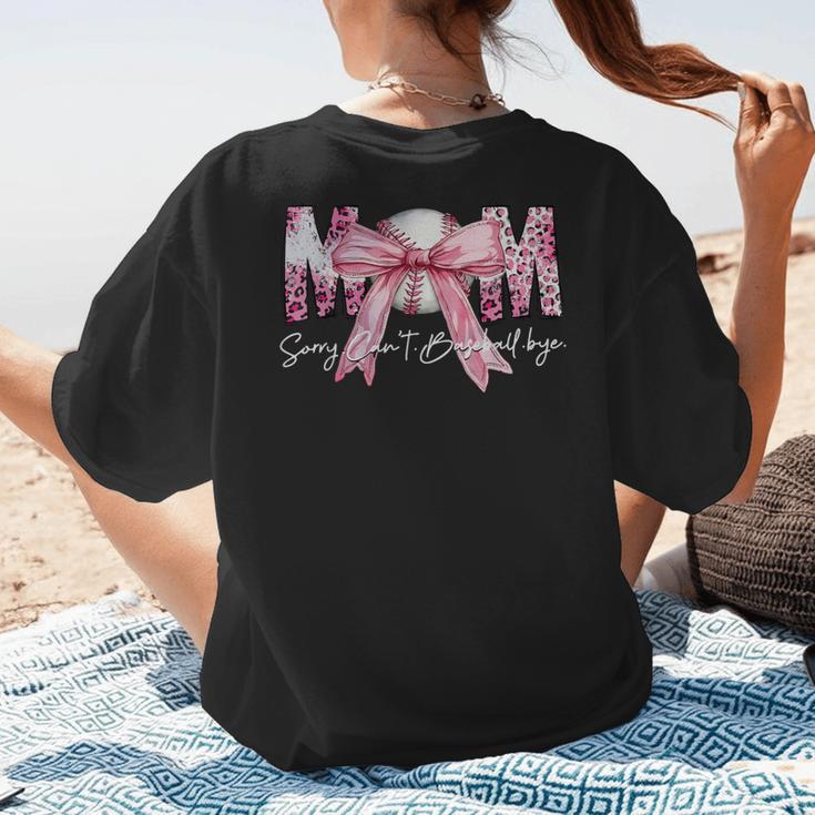 Coquette Baseball Mom Sorry Can't Baseball Bye Mother's Day Women's T-Shirt Back Print Coquette Baseball Mom Sorry Can't Baseball Bye Mother's Day Women's T-Shirt Back Print
