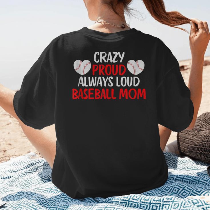 Crazy Proud Always Loud Baseball Mom Shirt Baseball Women's T-Shirt Back Print Crazy Proud Always Loud Baseball Mom Shirt Baseball Women's T-Shirt Back Print