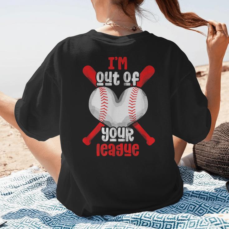 Cute Baseball Mom Out Of Your League Mommy Sports Players Women's T-Shirt Back Print