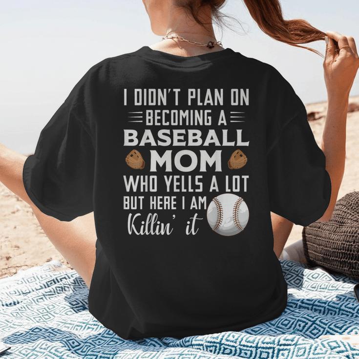 I Didn't Plan On Becoming a Baseball Mom Mother's Day Women's T-Shirt Back Print I Didn't Plan On Becoming a Baseball Mom Mother's Day Women's T-Shirt Back Print