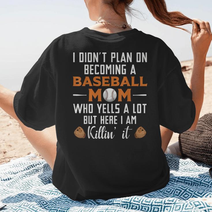 I Didn't Plan On Becoming a Baseball Mom Women's T-Shirt Back Print