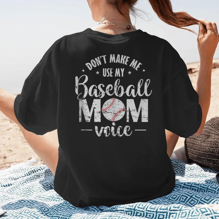 Don't Make Me Use My Baseball Mom Voice Women's T-Shirt Back Print Don't Make Me Use My Baseball Mom Voice Women's T-Shirt Back Print