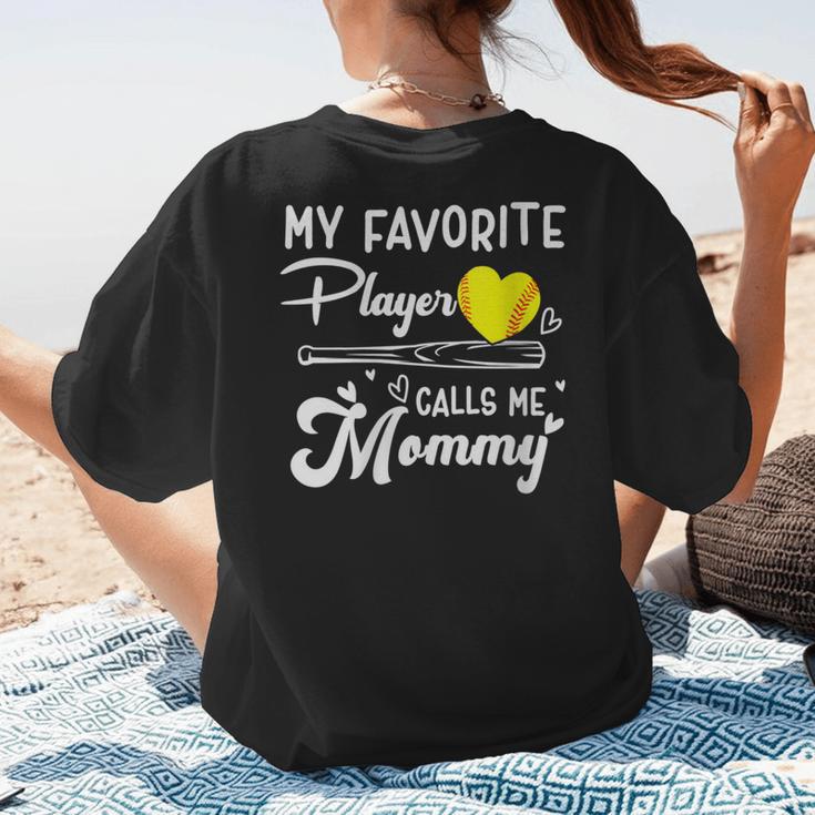 My Favorite Player Calls Me Mommy Softball Baseball Mom Women's T-Shirt Back Print My Favorite Player Calls Me Mommy Softball Baseball Mom Women's T-Shirt Back Print