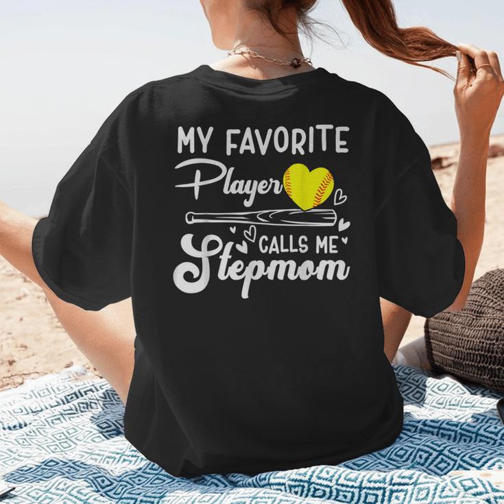 My Favorite Player Calls Me Stepmom Softball Baseball Mom Women's T-Shirt Back Print My Favorite Player Calls Me Stepmom Softball Baseball Mom Women's T-Shirt Back Print