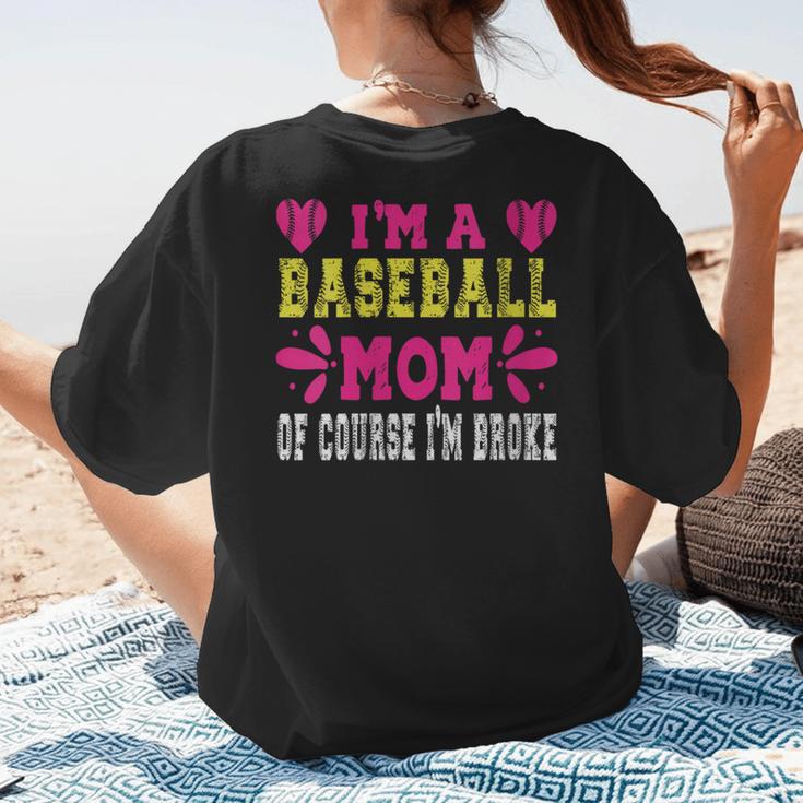 I'm A Baseball Mom Of Course I'm Broke Baseball Mom Women's T-Shirt Back Print I'm A Baseball Mom Of Course I'm Broke Baseball Mom Women's T-Shirt Back Print
