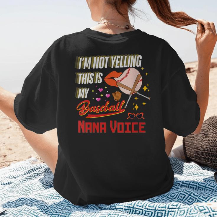 I'm Not Yelling This Is My Baseball Nana Voice Baseball Mom Women's T-Shirt Back Print