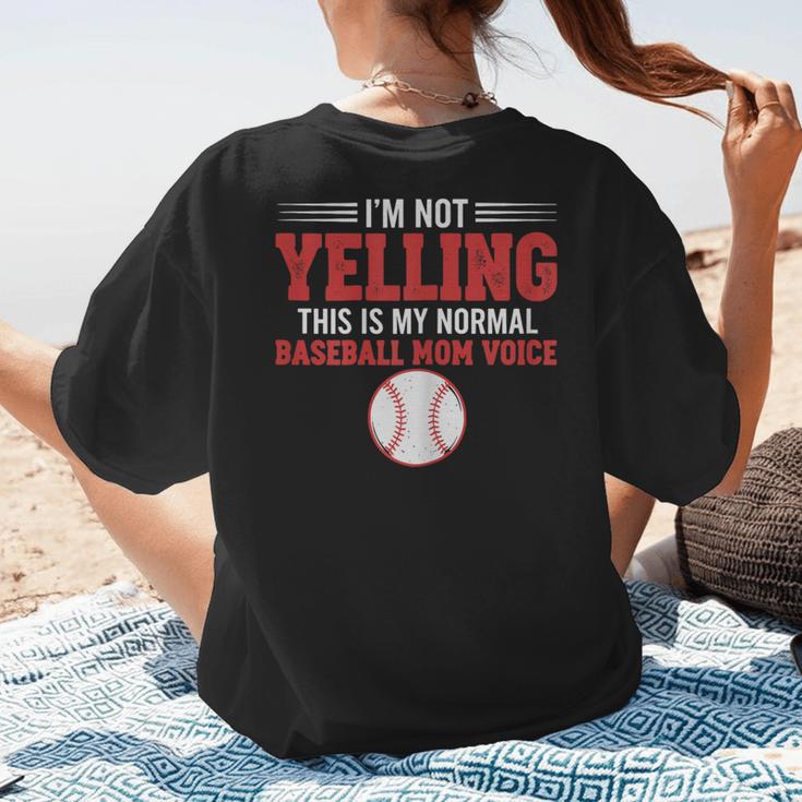 I'm Not Yelling This Is My Normal Baseball Mom Voice Women's T-Shirt Back Print I'm Not Yelling This Is My Normal Baseball Mom Voice Women's T-Shirt Back Print