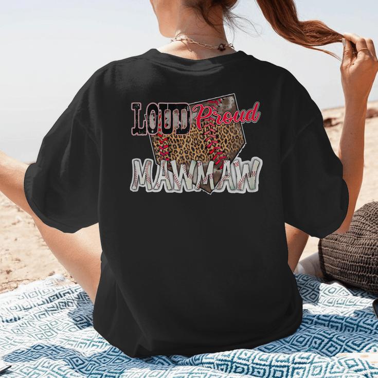 Loud Proud Mawmaw Baseball Mom Mama Women's T-Shirt Back Print Loud Proud Mawmaw Baseball Mom Mama Women's T-Shirt Back Print