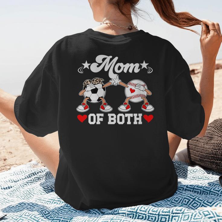 Mom Of Both Soccer Baseball Mom Of A Baseball Soccer Player Women's T-Shirt Back Print