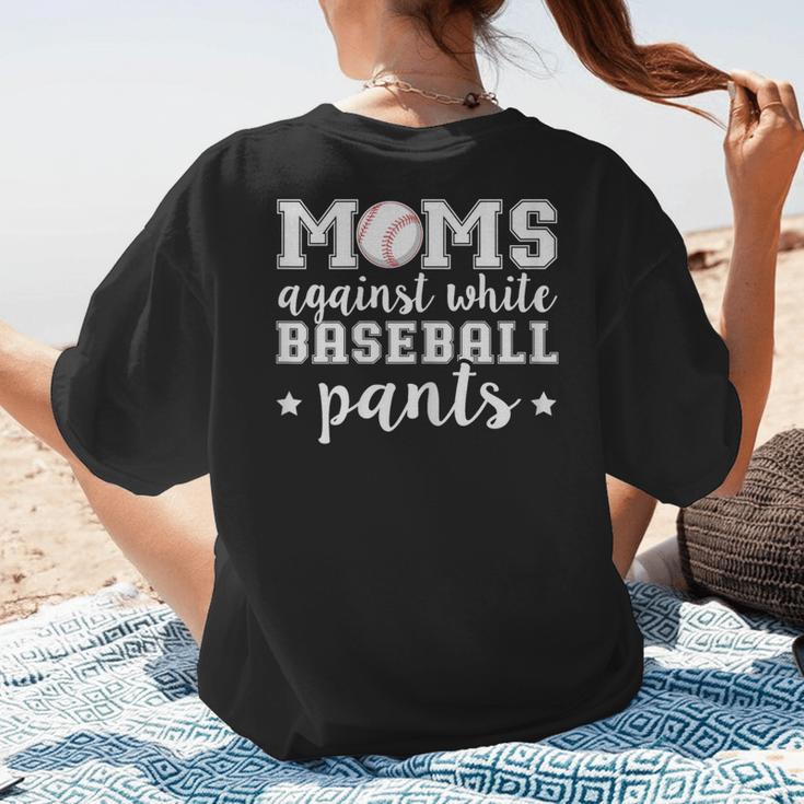 Moms Against White Baseball Pants For Baseball Moms Women's T-Shirt Back Print