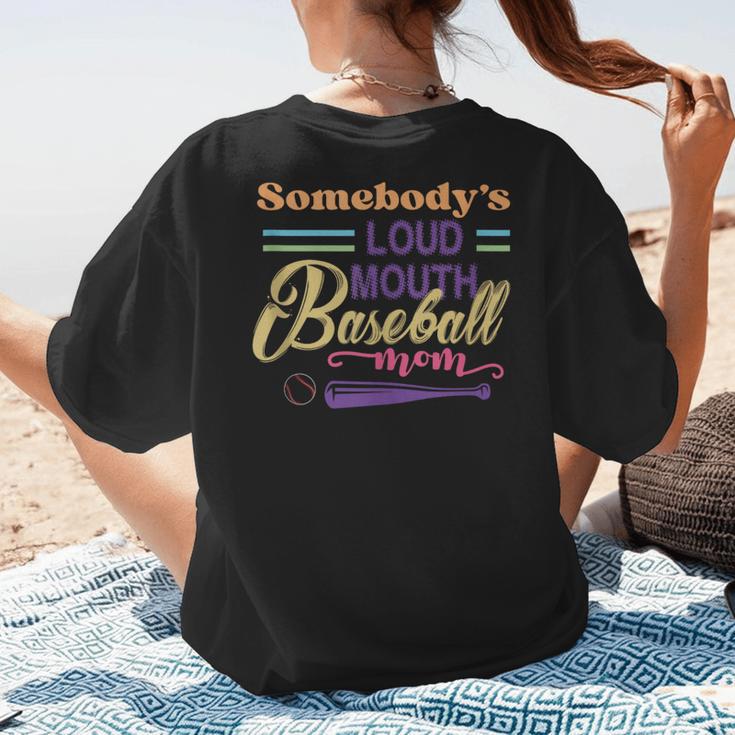 Proud Mama Somebody's Loud Mouth Baseball Mom Ball Women's T-Shirt Back Print Proud Mama Somebody's Loud Mouth Baseball Mom Ball Women's T-Shirt Back Print