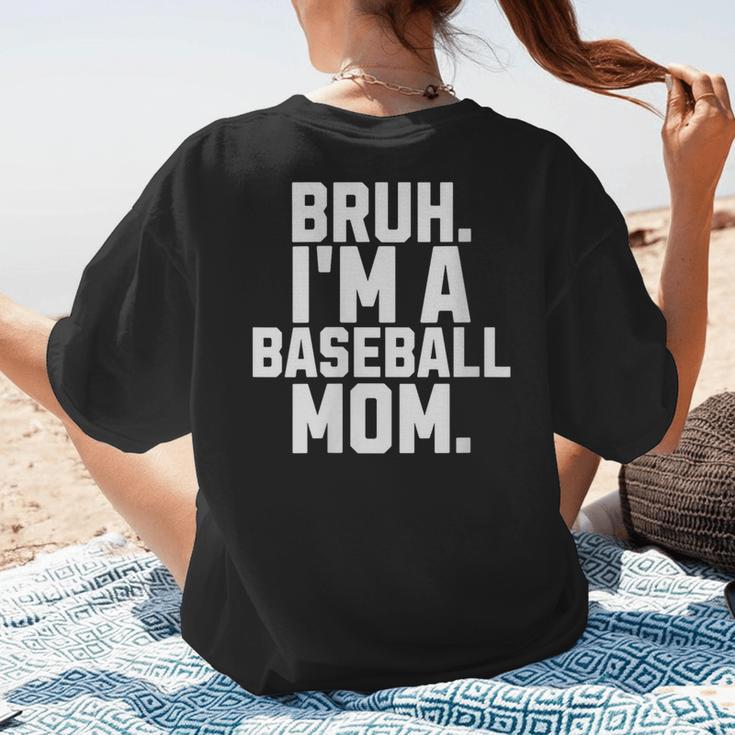 Sarcastic Bruh Baseball Mom Fan Gear For Mama Life Women's T-Shirt Back Print Sarcastic Bruh Baseball Mom Fan Gear For Mama Life Women's T-Shirt Back Print
