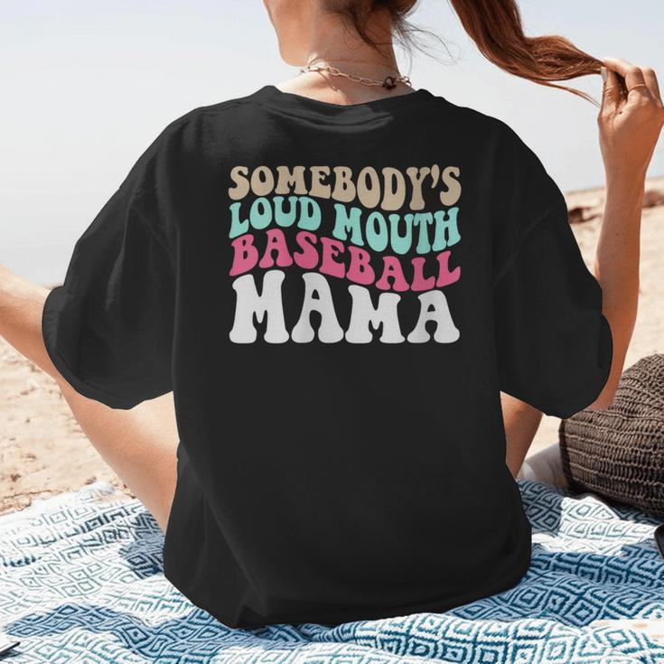 Somebody's Loudmouth Baseball Mama Baseball Mom Women's T-Shirt Back Print