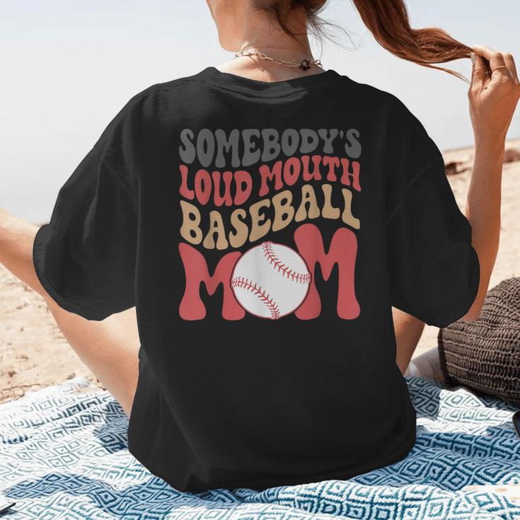 Somebody's Loudmouth Baseball Mom Baseball Women's T-Shirt Back Print Somebody's Loudmouth Baseball Mom Baseball Women's T-Shirt Back Print