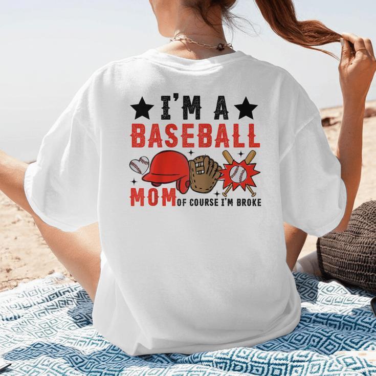 I'm A Baseball Mom Of Course I'm Broke Raglan Baseball Tee Women's T-Shirt Back Print