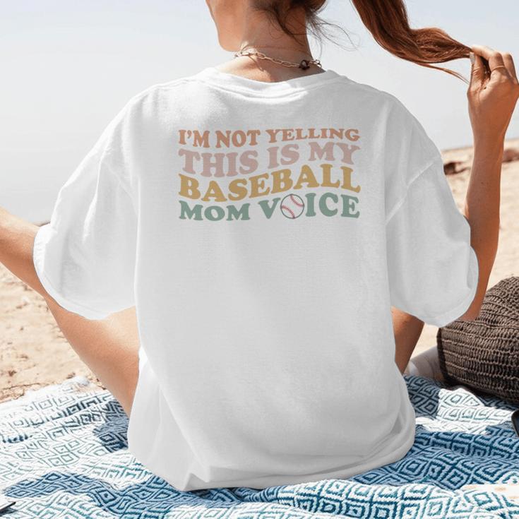 I'm Not Yelling This Is My Baseball Mom Voice Baseball Mom Women's T-Shirt Back Print I'm Not Yelling This Is My Baseball Mom Voice Baseball Mom Women's T-Shirt Back Print