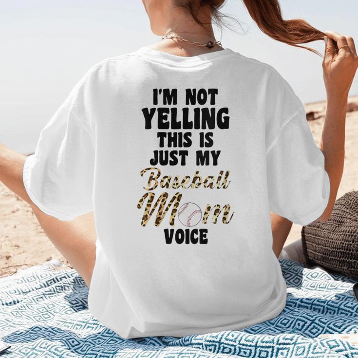 I'm Not Yelling This Is Just My Baseball Mom Voice Baseball Women's T-Shirt Back Print