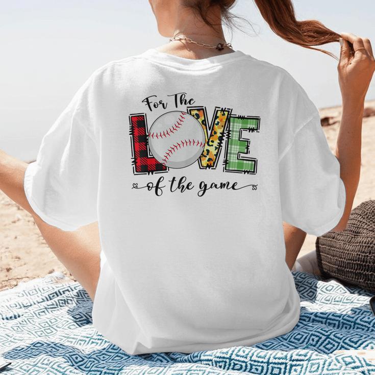 For The Love Of The Game Day Baseball Mom Cheering Lovers Women's T-Shirt Back Print For The Love Of The Game Day Baseball Mom Cheering Lovers Women's T-Shirt Back Print