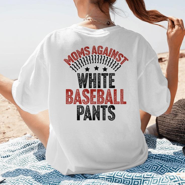 Moms Against Baseball Pants Season Baseball Mom Women's T-Shirt Back Print Moms Against Baseball Pants Season Baseball Mom Women's T-Shirt Back Print