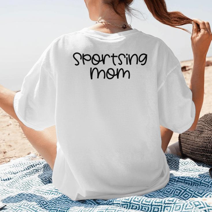 Sportsing Mom Sports Mom Baseball Mom Football Mom Women's T-Shirt Back Print