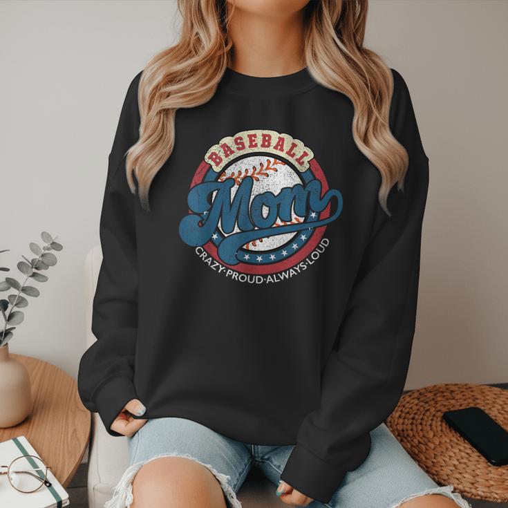 Baseball Mom Crazy Proud Always Loud Mother's Day Women Crewneck Sweatshirt