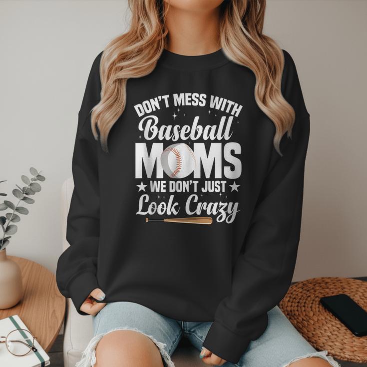 Baseball Mom We Don´t Just Look Crazy Baseball Player Women Crewneck Sweatshirt