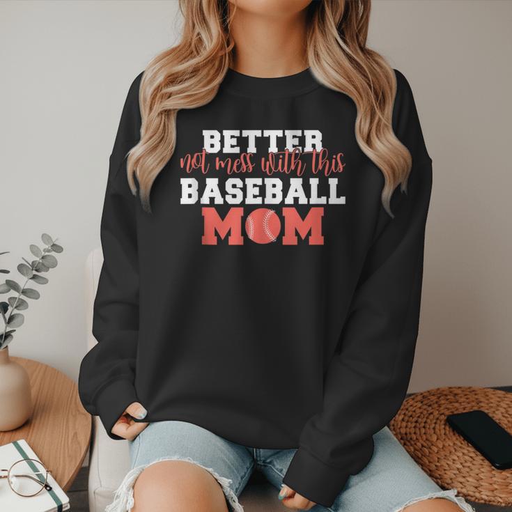 Better Not Mess With This Baseball Mom Women Crewneck Sweatshirt