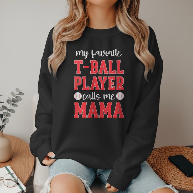 My Favorite T-Ball Player Calls Me Mama Baseball Mom Women Crewneck Sweatshirt