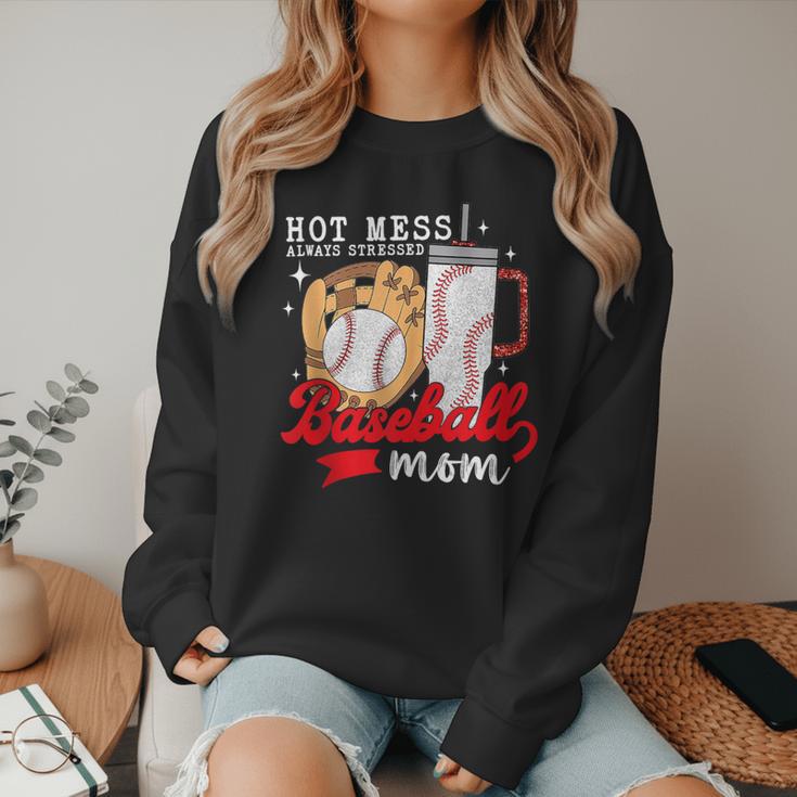 Hot Mess Always Stressed Baseball Mom Women Crewneck Sweatshirt Hot Mess Always Stressed Baseball Mom Women Crewneck Sweatshirt
