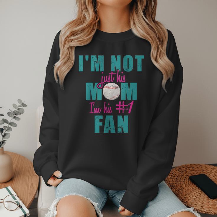 I'm Not Just His Mom I'm His Number One Fan Baseball Mom Women Crewneck Sweatshirt