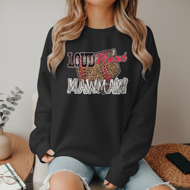 Loud Proud Mawmaw Baseball Mom Mama Women Crewneck Sweatshirt Loud Proud Mawmaw Baseball Mom Mama Women Crewneck Sweatshirt