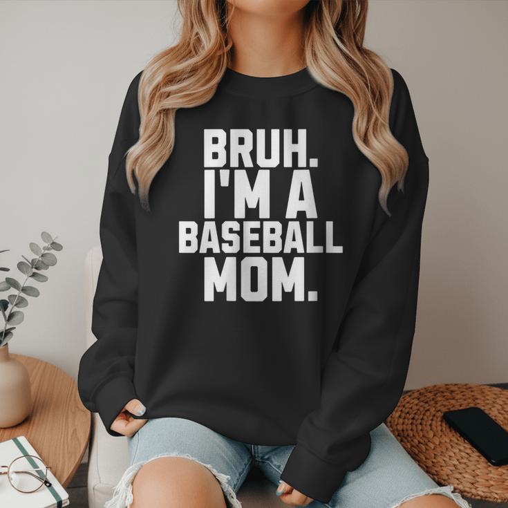 Sarcastic Bruh Baseball Mom Fan Gear For Mama Life Women Crewneck Sweatshirt Sarcastic Bruh Baseball Mom Fan Gear For Mama Life Women Crewneck Sweatshirt