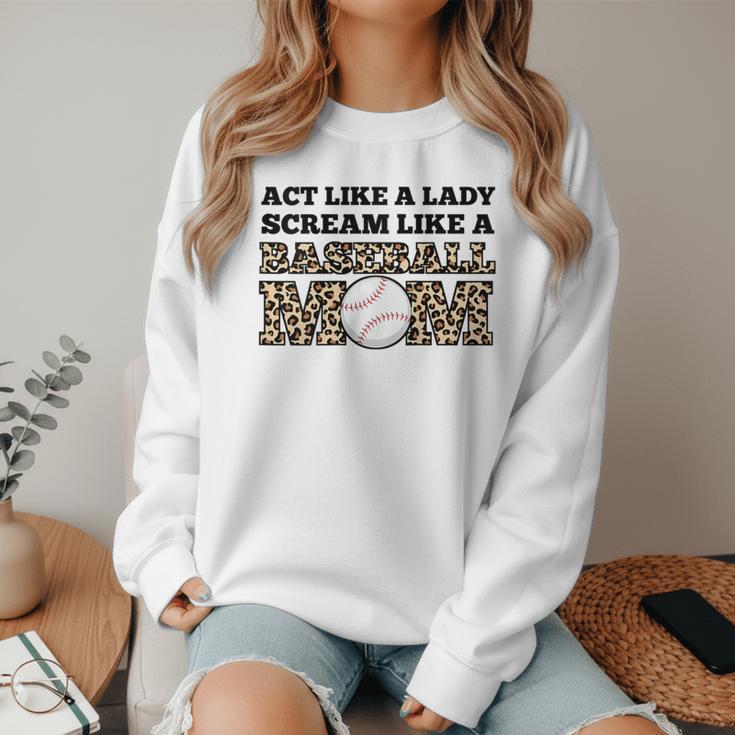 Act Like a Lady Scream Like a Baseball Mom Mother Women Crewneck Sweatshirt