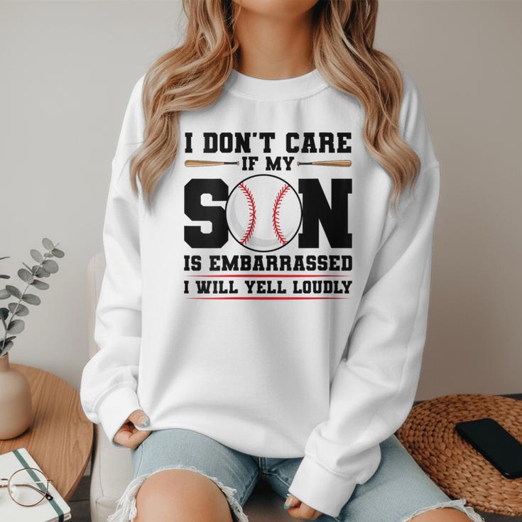 I Don't Care If My Son Is Embarrassed Baseball Mom Women Crewneck Sweatshirt I Don't Care If My Son Is Embarrassed Baseball Mom Women Crewneck Sweatshirt