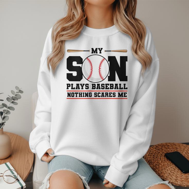 My Son Plays Baseball Nothing Scares Me Baseball Mom Women Crewneck Sweatshirt