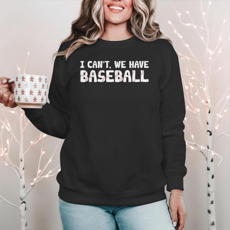 Baseball Mom I Can't We Have Baseball Women Crewneck Sweatshirt Baseball Mom I Can't We Have Baseball Women Crewneck Sweatshirt