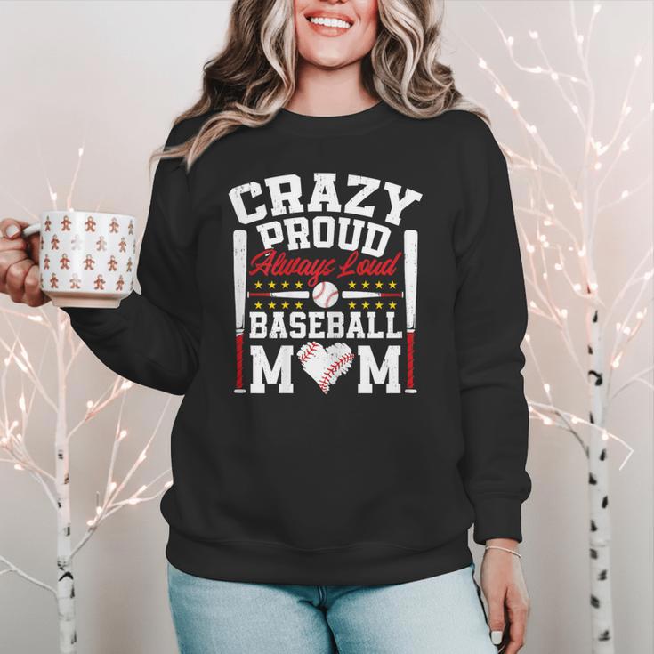 Crazy Proud Always Loud Baseball Mom Mother's Day Women Crewneck Sweatshirt Crazy Proud Always Loud Baseball Mom Mother's Day Women Crewneck Sweatshirt