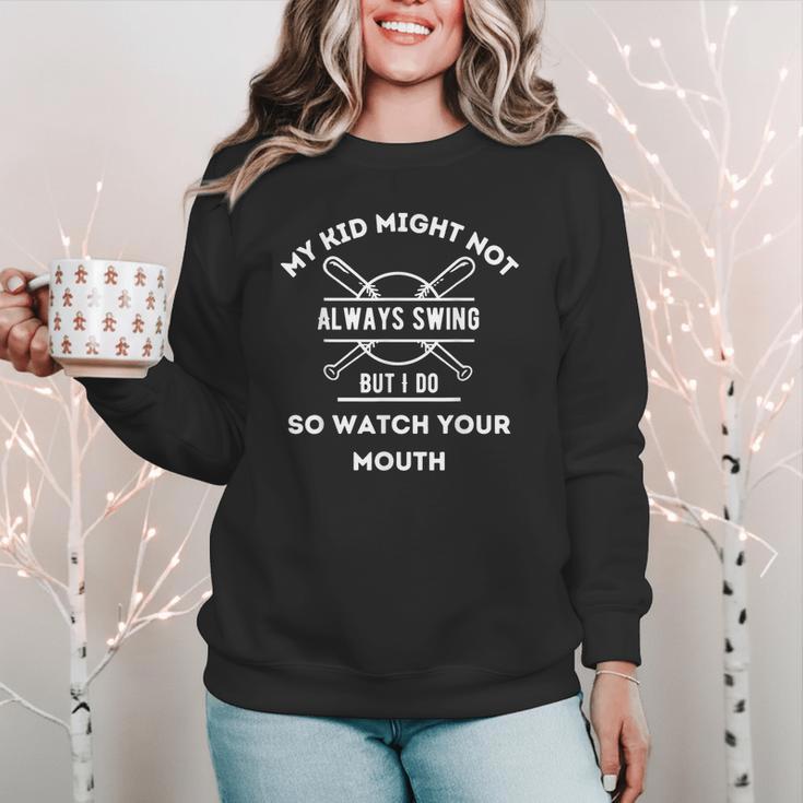My Kid Might Not Always Swing But I Do Baseball Mom Women Crewneck Sweatshirt