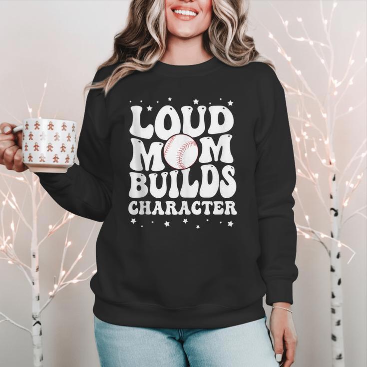 Loud Baseball Mom Builds Character Women Crewneck Sweatshirt