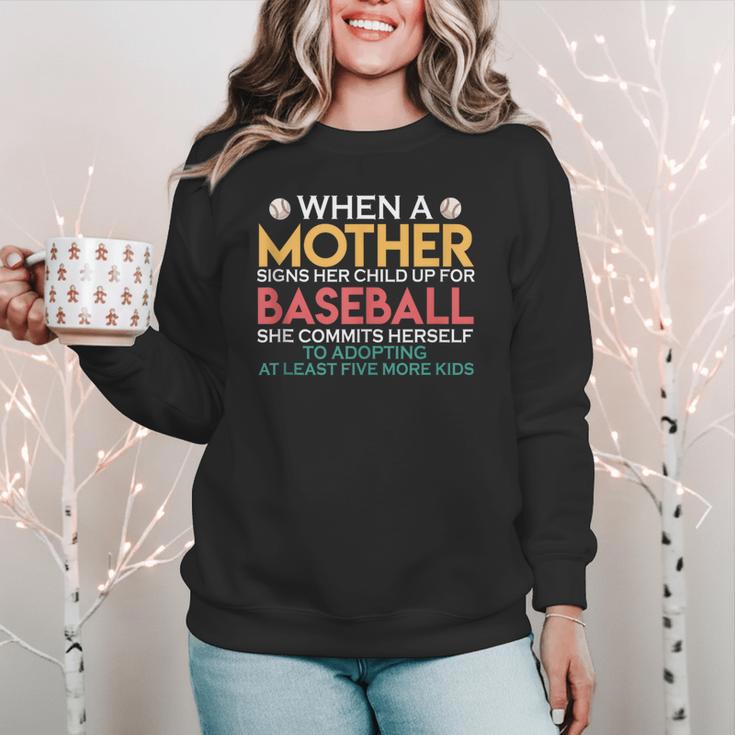 When A Mother Signs Child Up For Baseball Baseball Mom Women Crewneck Sweatshirt