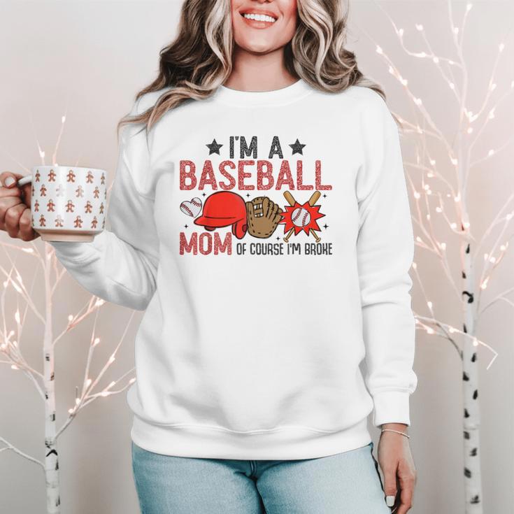 Baseball Mom I'm A Baseball Mom Of Course I'm Broke Women Crewneck Sweatshirt