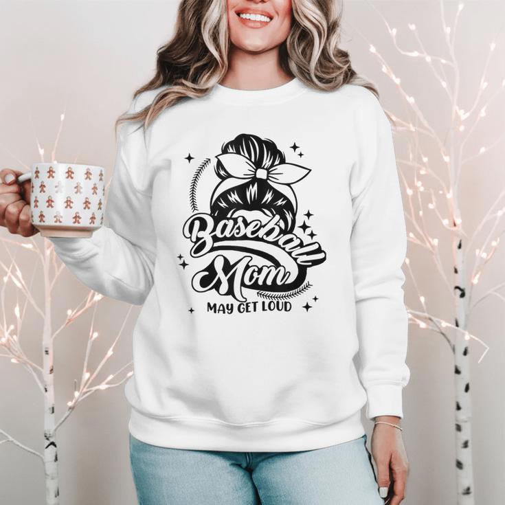 Baseball Mom May Get Loud Messy Bun Mother's Day Women Crewneck Sweatshirt Baseball Mom May Get Loud Messy Bun Mother's Day Women Crewneck Sweatshirt